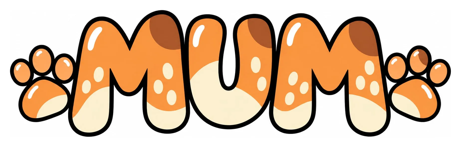 The word MUM in puffy orange and cream lettering with spots, between two orange paw prints.